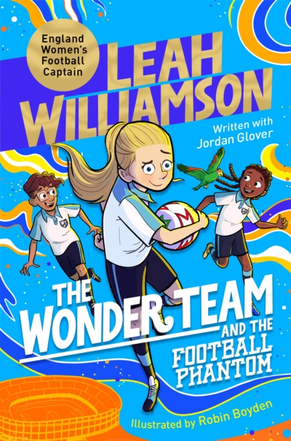The Wonder Team and the Football Phantom - Leah|glover Williamson