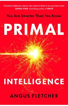 Coperta cărții 'Primal Intelligence - Angus Fletcher'