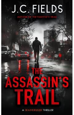 Coperta cărții 'Assassin's Trail - J.c. Fields'