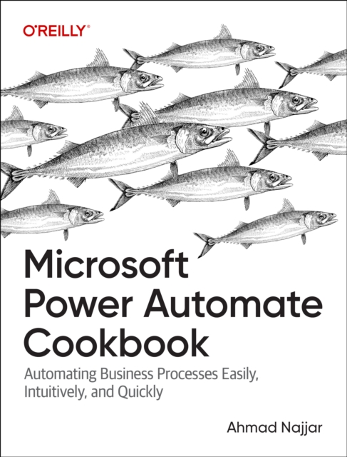 Microsoft Power Automate Cookbook - Ahmad Najjar