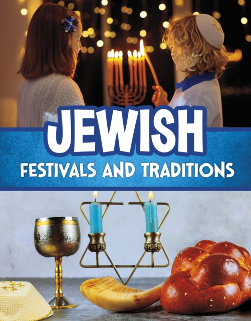 Jewish Festivals and Traditions - Emily Raij