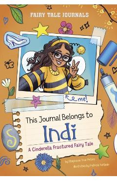 Coperta cărții 'This Journal Belongs to Indi - Stephanie True Peters'