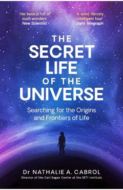 Coperta cărții 'Secret Life of the Universe - Nathalie A. Cabrol'