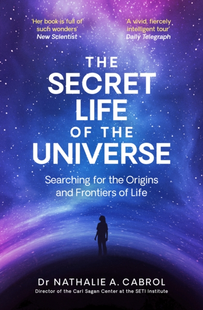 Secret Life of the Universe - Nathalie A. Cabrol