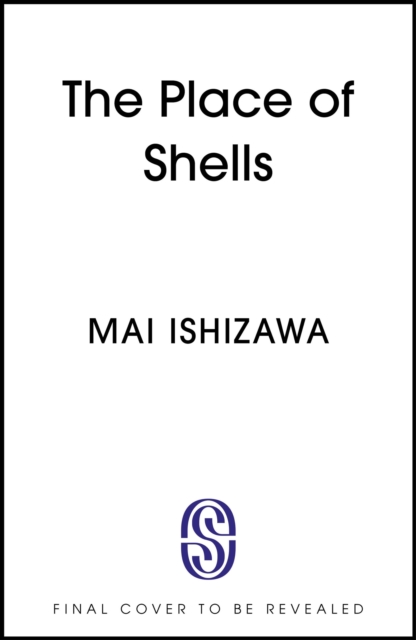 Coperta cărții 'Place of Shells - Mai Ishizawa'
