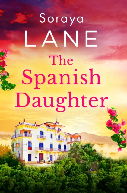 Spanish Daughter - Soraya Lane