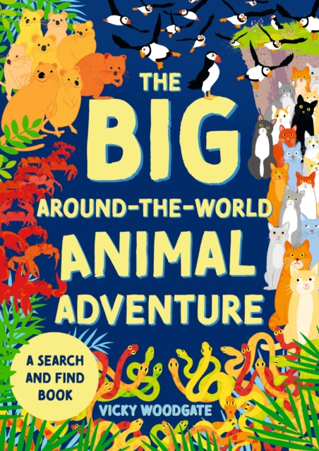 Big Around-the-World Animal Adventure - Vicky Woodgate