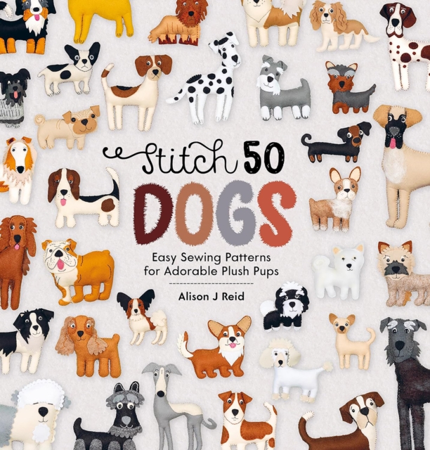 Stitch 50 Dogs - Alison J (author) Reid