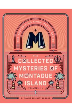 Coperta cărții 'Collected Mysteries of Montague Island - R. Wayne Schmittberger'
