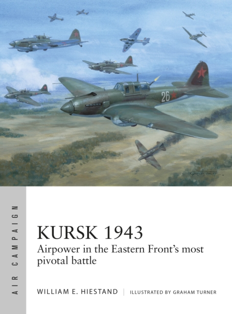 Kursk 1943 - William E. Hiestand