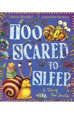 Too Scared to Sleep! A Tale of Two Snails - Shaun Micallef
