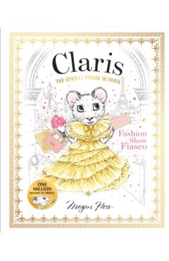 Coperta cărții 'Claris: Fashion Show Fiasco - Megan Hess'