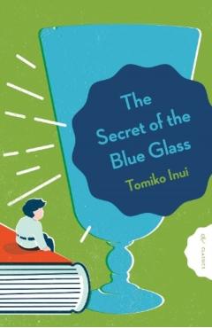 Coperta cărții 'Secret of the Blue Glass - Tomiko Inui'