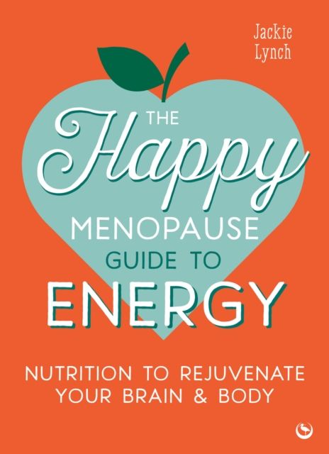 Happy Menopause Guide to Energy - Jackie Lynch