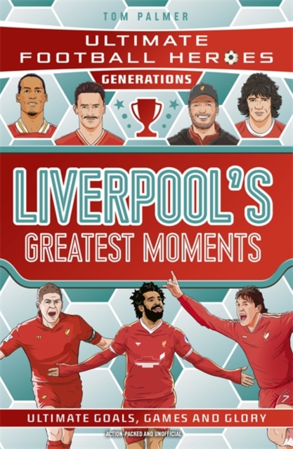 Ultimate Football Heroes: Greatest Moments Generations (Liverpool) - Tom Palmer