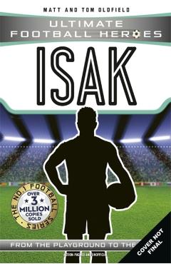 Poza produsului Isak (Ultimate Football Heroes) - Collect Them All! - Matt & Tom|heroes Oldfield
