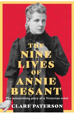 Coperta cărții 'Nine Lives of Annie Besant - Clare Paterson'