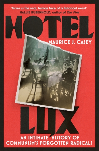 Hotel Lux - Maurice J Casey