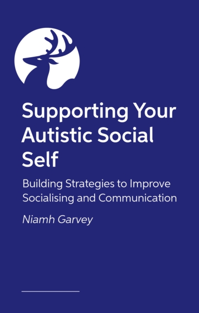 Autistic Guide to Communicating and Connecting - Niamh Garvey