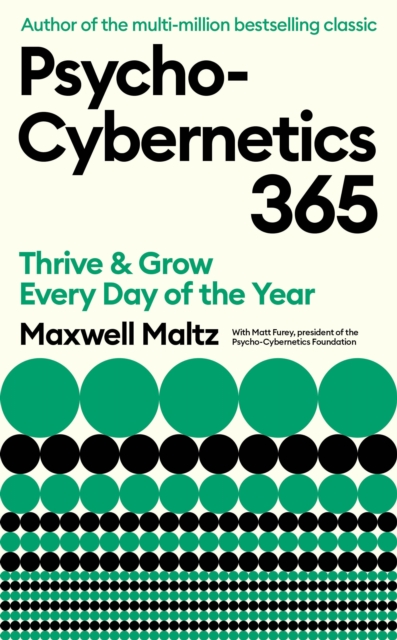 Psycho-Cybernetics 365 - Maxwell|furey Maltz
