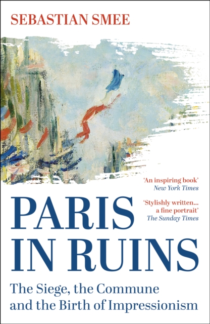 Coperta cărții 'Paris in Ruins - Sebastian Smee'