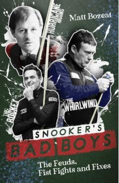 Coperta cărții 'Snooker's Bad Boys - Matt Bozeat'