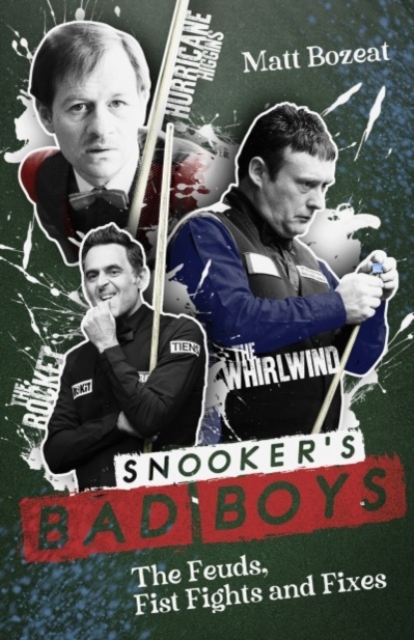 Coperta cărții 'Snooker's Bad Boys - Matt Bozeat'