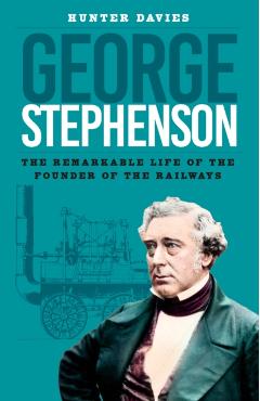 Poza produsului George Stephenson - Hunter Davies