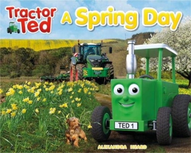 Tractor Ted A Spring Day - Alexandra Heard