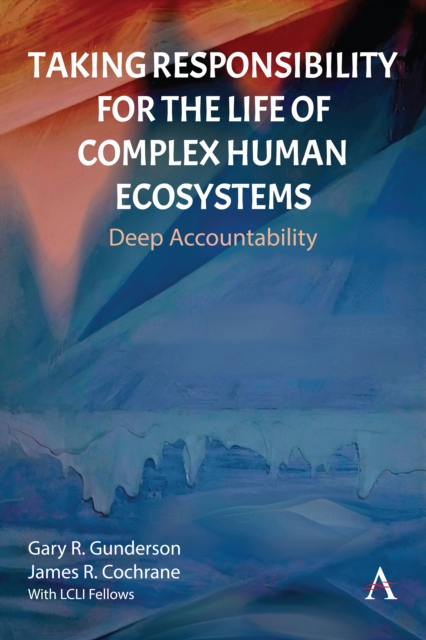 Taking Responsibility for the Life of Complex Human Ecosystems - Gary|r. Cochrane R. Gunderson