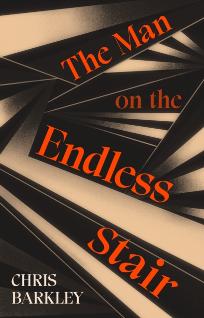 Man on the Endless Stair - Chris Barkley