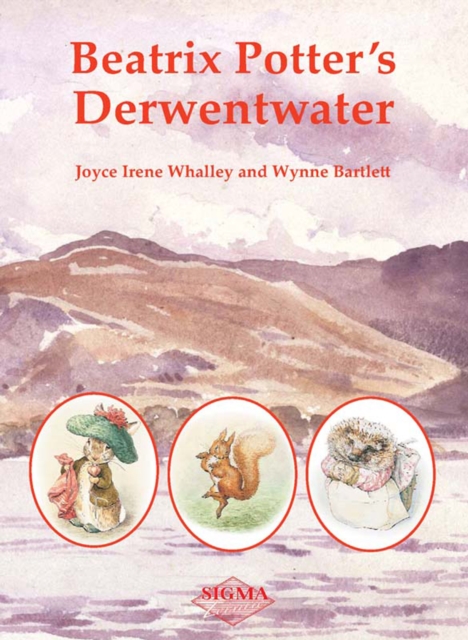Beatrix Potter's Derwentwater - Joyce Irene|bartlett Whalley