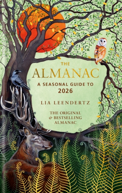 Almanac: A Seasonal Guide to 2026 - Lia Leendertz