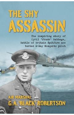 Poza produsului Shy Assassin - Air Marshal G. A. 'black' Robertson