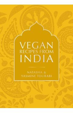 Poza produsului Vegan Recipes from India - Natasha|tourabi Tourabi