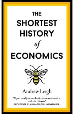 Coperta cărții 'Shortest History of Economics - Andrew Leigh'