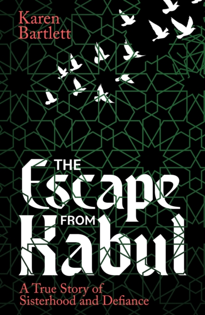 Escape from Kabul - Karen Bartlett