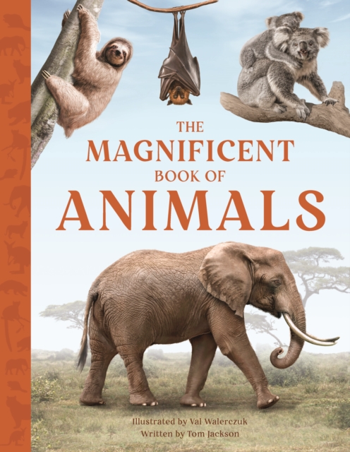 Magnificent Book of Animals - Tom Jackson