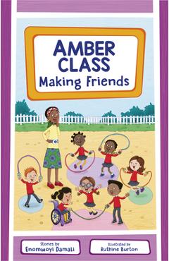 Poza produsului Amber Class - Making Friends - Enomwoyi Damali