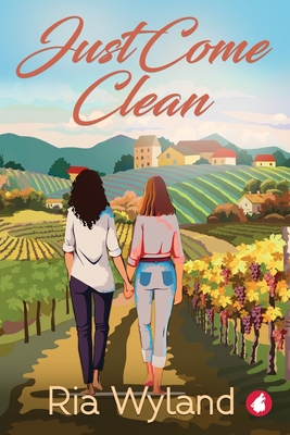 Coperta cărții 'Just Come Clean - Ria Wyland'