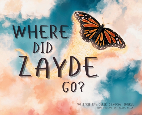 Where did Zayde Go ? - Julie Shrell