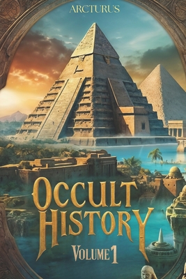 Occult History: Volume 1 - 