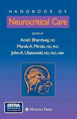 Handbook of Neurocritical Care [With Ebook/PDA on CD-ROM] - Anish Bhardwaj