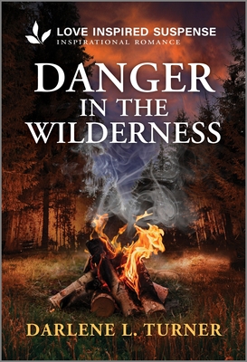 Danger in the Wilderness - Darlene L. Turner