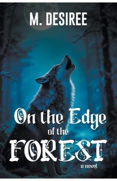 Coperta cărții 'On The Edge Of The Forest - M. Desiree'