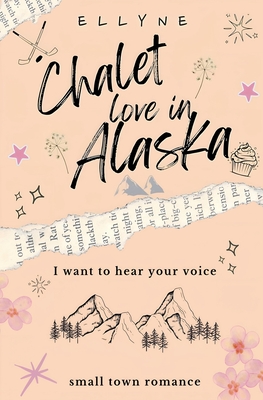 Chalet Love In Alaska - 