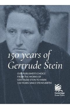 Poza produsului 150 Years of Gertrude Stein - Gertrude Stein