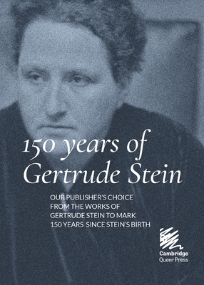 150 Years of Gertrude Stein - Gertrude Stein