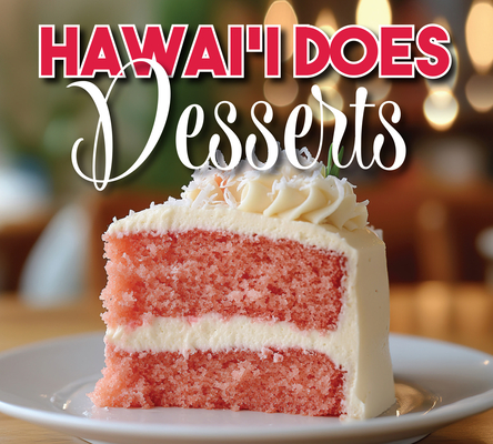 Hawaii Does Dessert - 