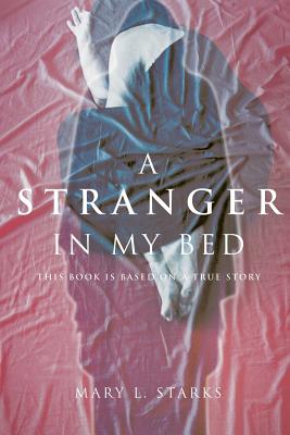 A Stranger in My Bed - Mary L. Starks